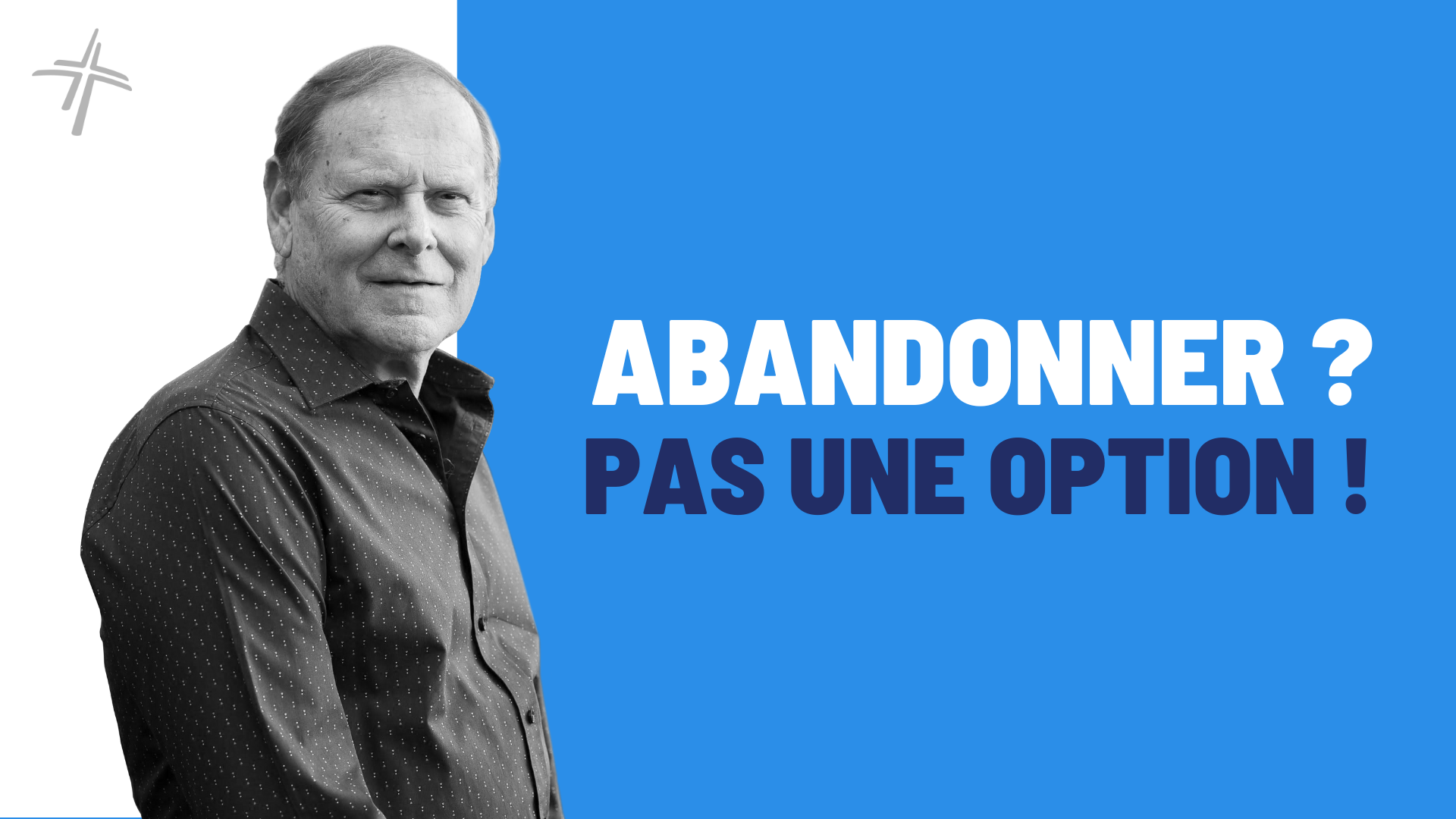 Featured image for “Abandonner ? Pas une option !”
